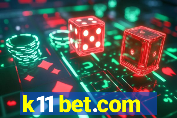 k11 bet.com