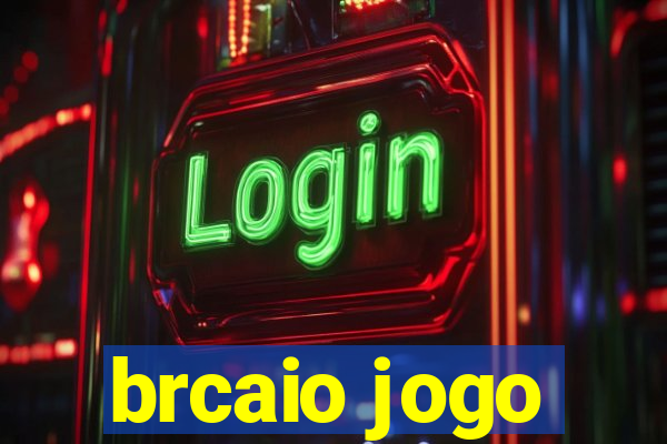 brcaio jogo