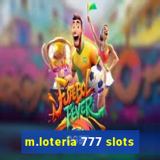 m.loteria 777 slots