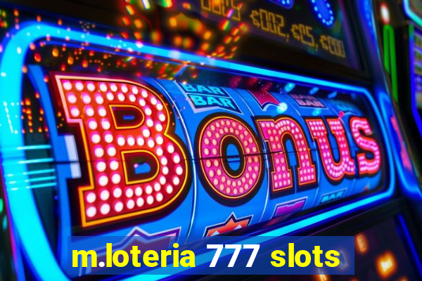 m.loteria 777 slots