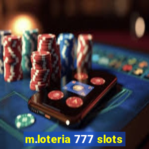 m.loteria 777 slots