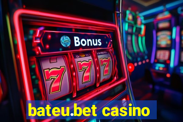 bateu.bet casino