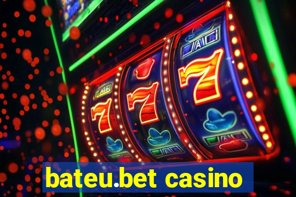 bateu.bet casino