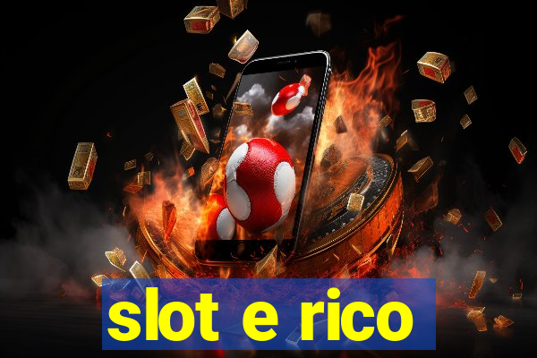 slot e rico