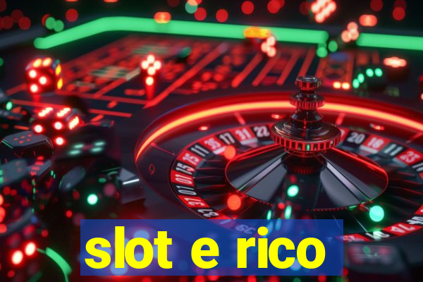 slot e rico