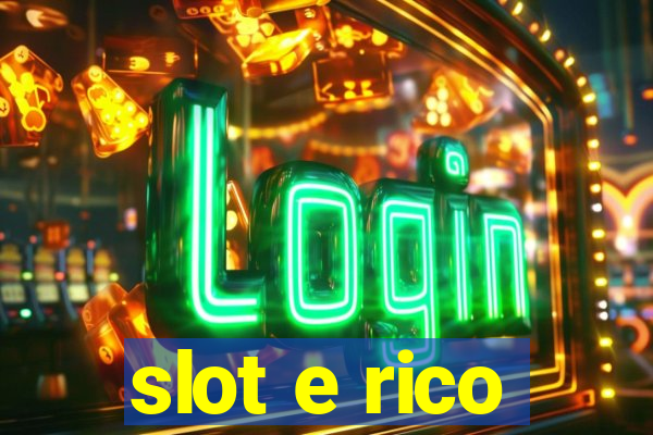 slot e rico