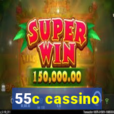 55c cassino