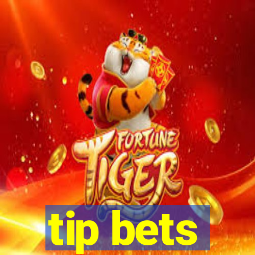 tip bets