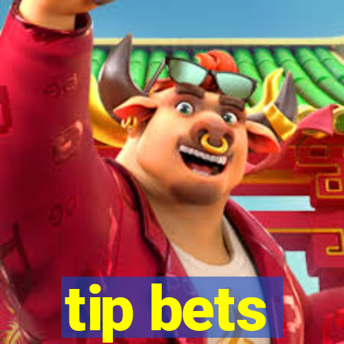 tip bets