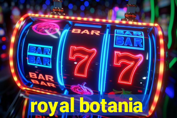 royal botania