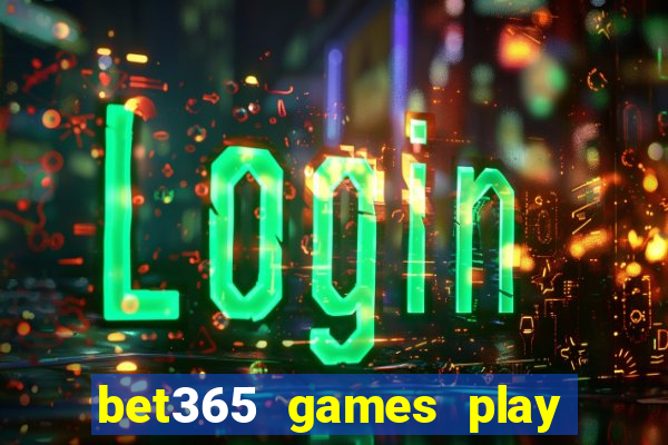 bet365 games play casino slots