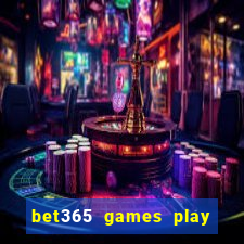 bet365 games play casino slots