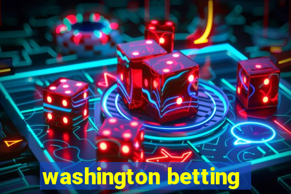 washington betting