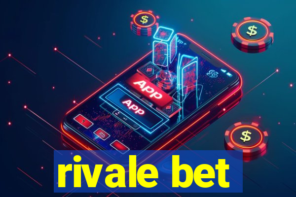 rivale bet