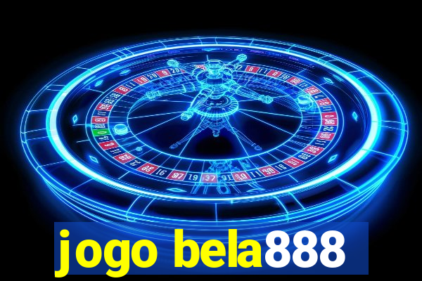 jogo bela888