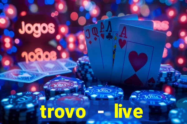 trovo - live stream & games