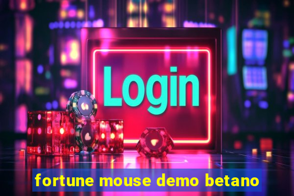 fortune mouse demo betano