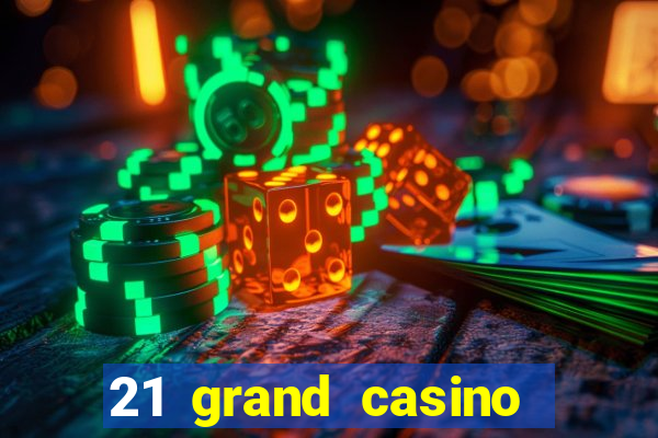 21 grand casino sister sites