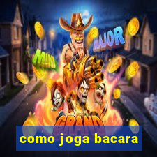 como joga bacara