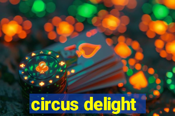 circus delight