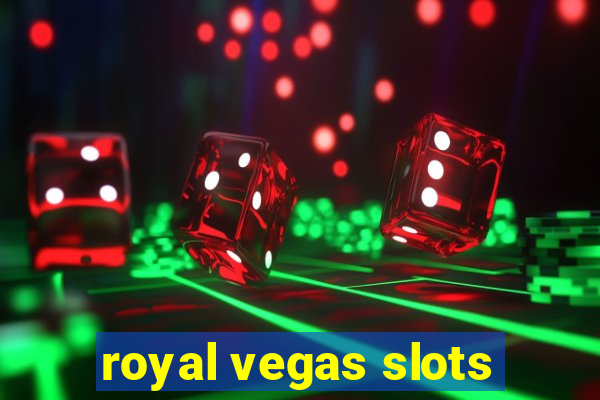 royal vegas slots