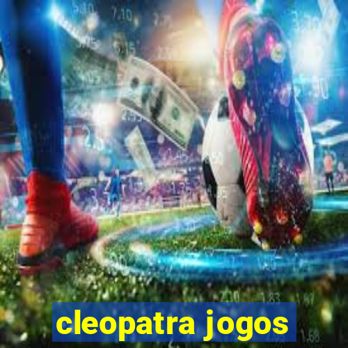 cleopatra jogos