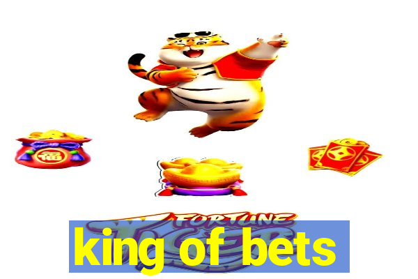 king of bets