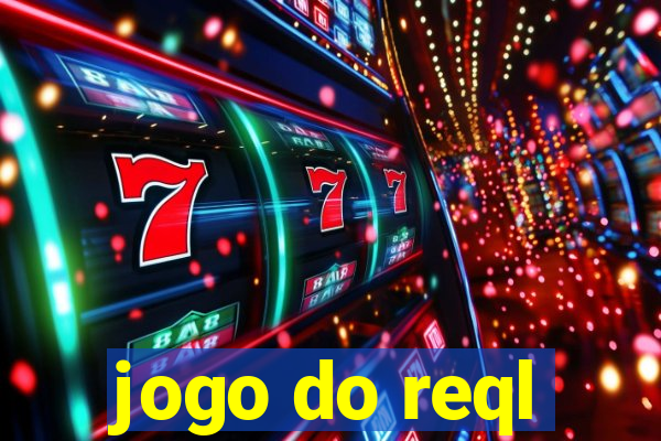 jogo do reql