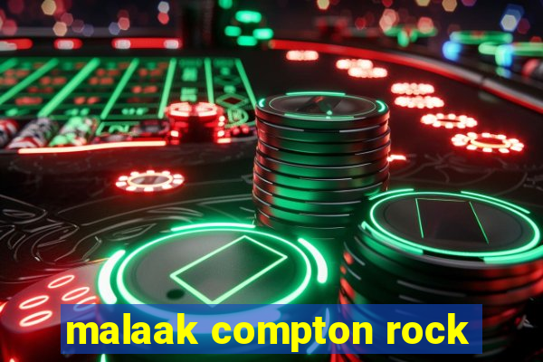 malaak compton rock