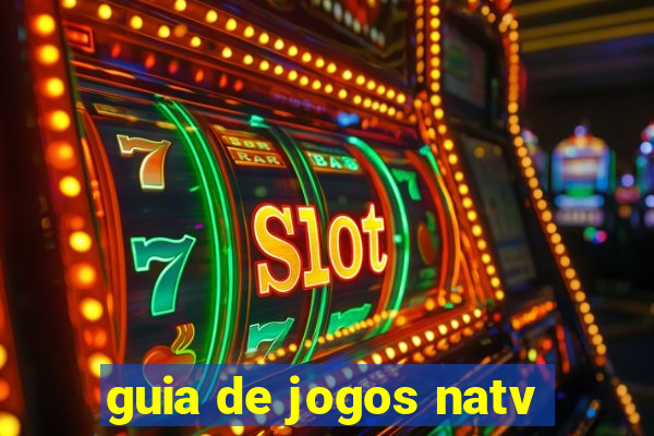 guia de jogos natv