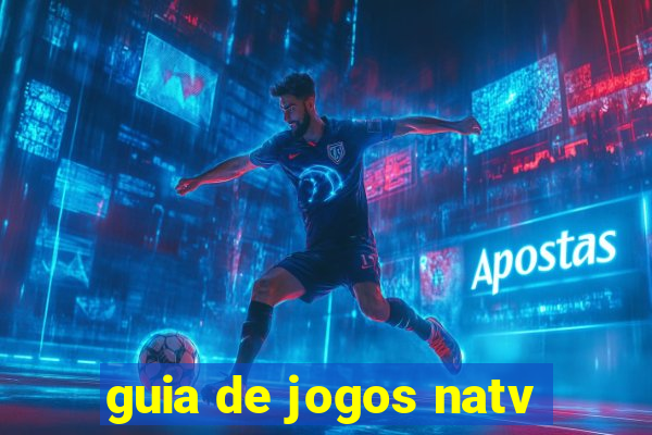 guia de jogos natv