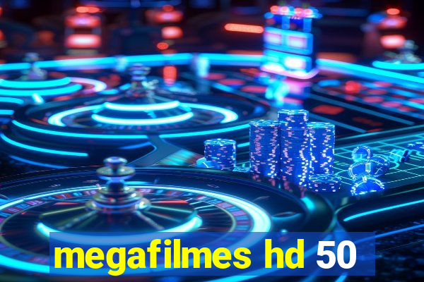 megafilmes hd 50