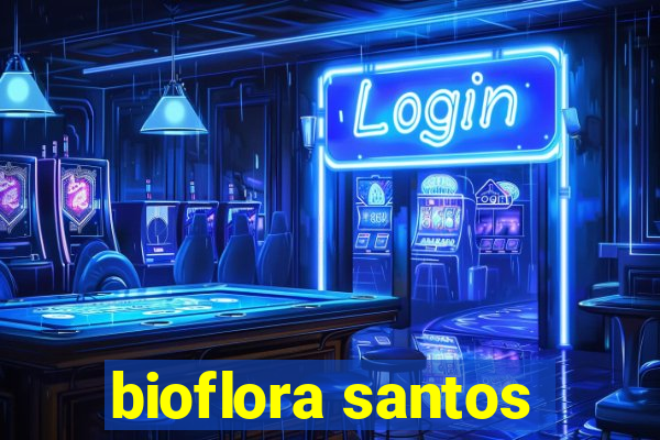 bioflora santos