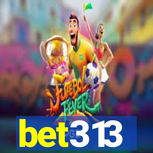 bet313