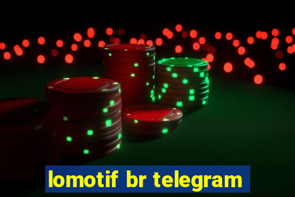 lomotif br telegram