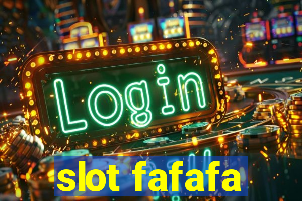 slot fafafa