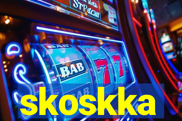 skoskka