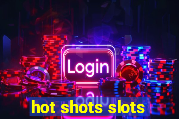 hot shots slots