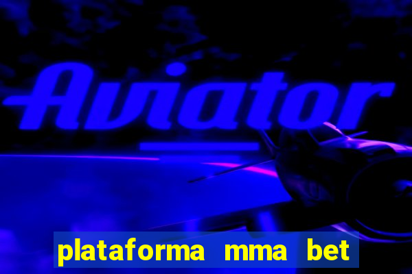 plataforma mma bet é confiável