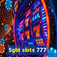 5gbt slots 777