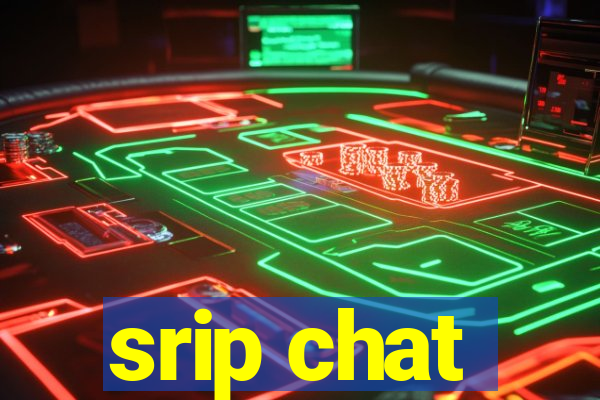 srip chat