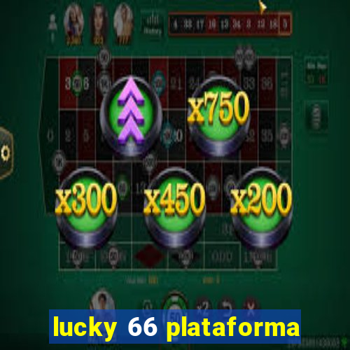 lucky 66 plataforma