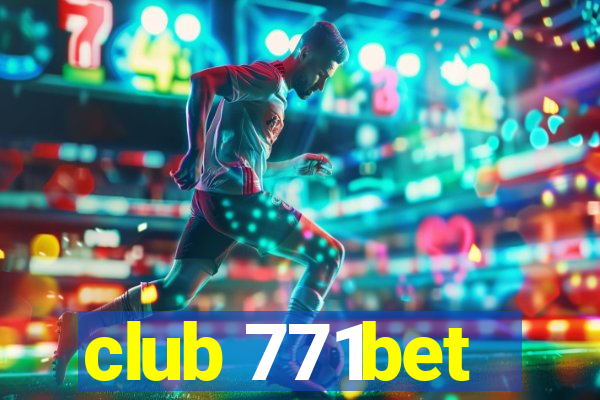 club 771bet