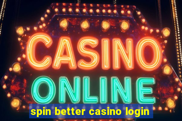 spin better casino login