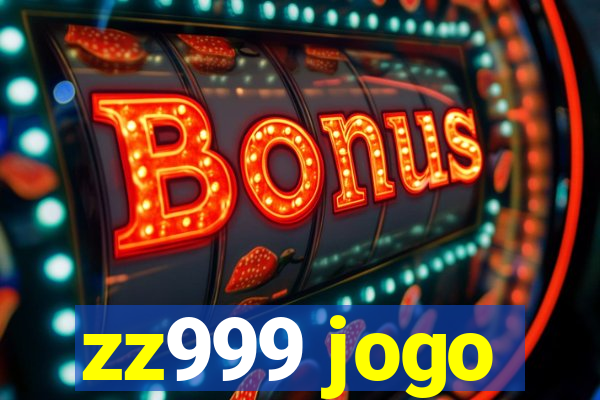 zz999 jogo