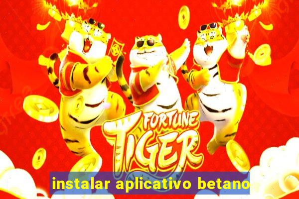 instalar aplicativo betano