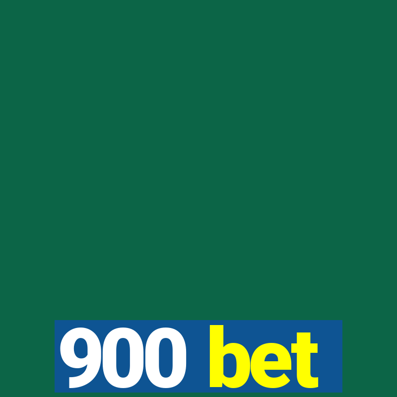 900 bet