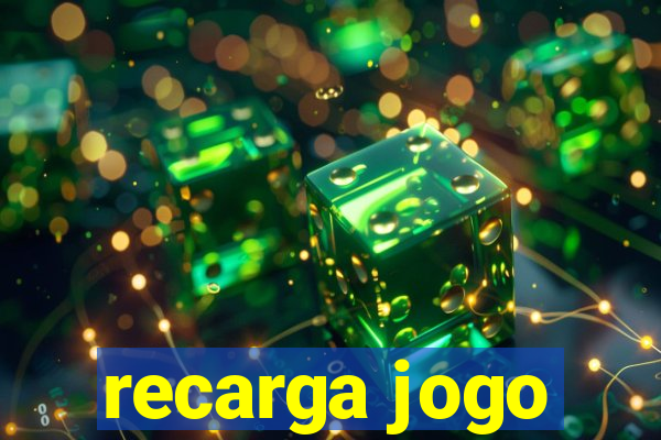 recarga jogo