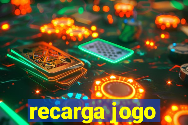 recarga jogo