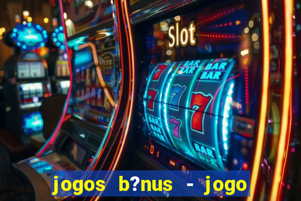 jogos b?nus - jogo de dados